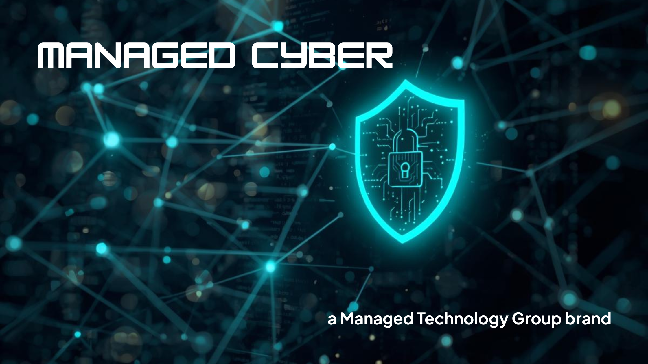 Introducing Managed Cyber: Your Dedicated Shield in a Dangerous Digital World