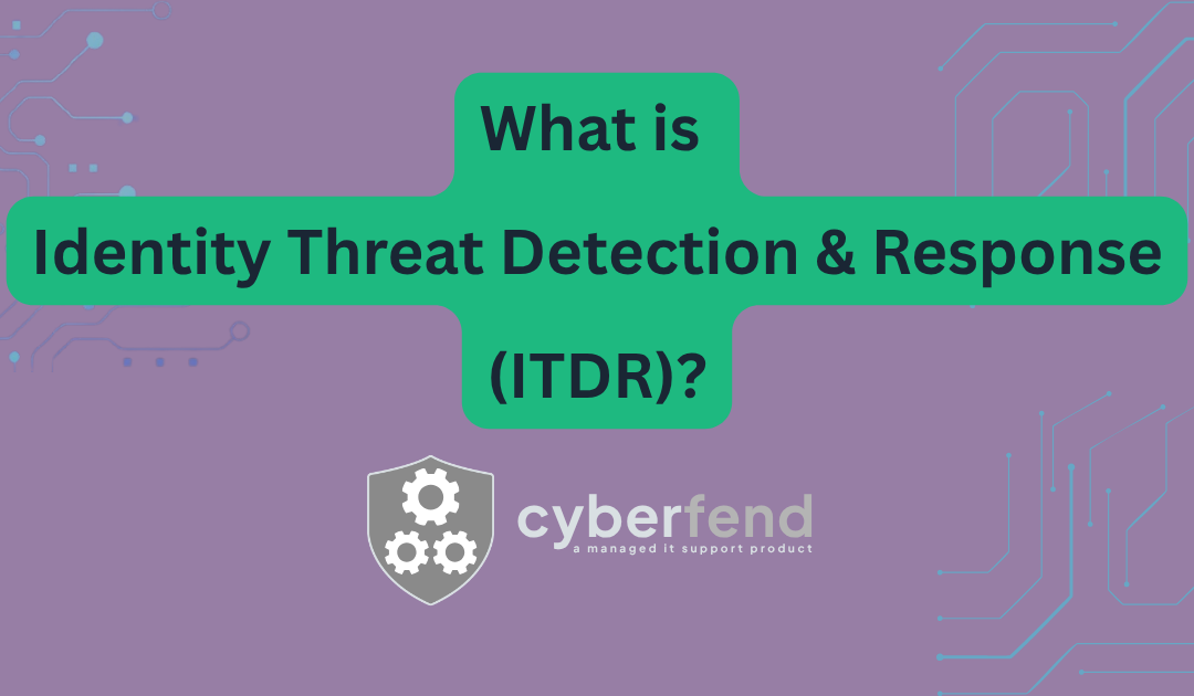 Identity is the New Perimeter: Why Your Business Needs ITDR